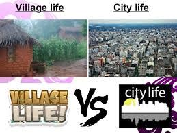 10 Reasons Why Village Life is Better Than City Life.